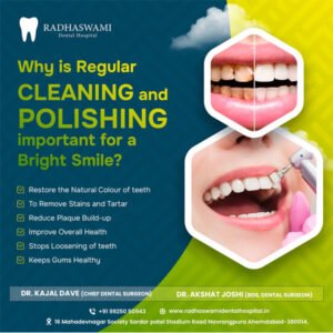 Importance of regular teeth cleaning and polishing for a bright smile at Radhaswami Dental Clinic in Ahmedabad